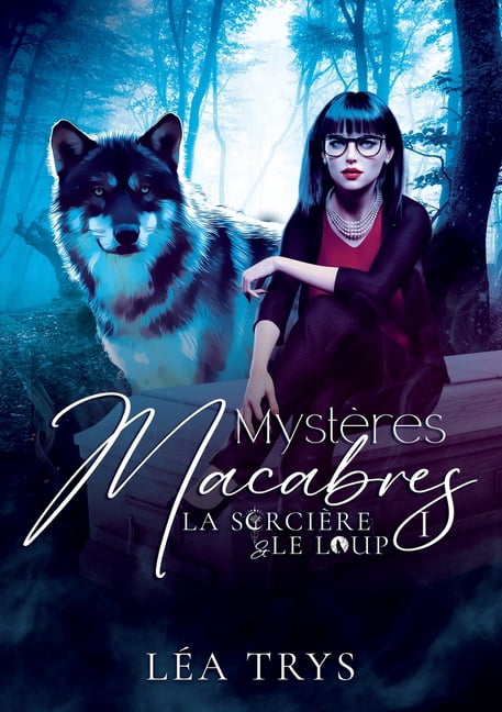 Mystères Macabres (La Sorcière & le Loup T.1), (Paperback)