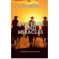 thumbnail image 1 of Mysteries And Miracles: A Collection of Untold Stories, (Paperback), 1 of 1