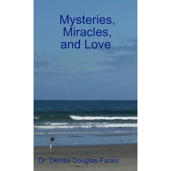 Mysteries, Miracles, and Love (Paperback)