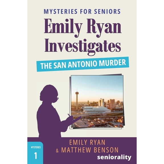 Mysteries for Seniors Emily Ryan Investigates The San Antonio Murder: A Large Print Mystery for Seniors, Book 1, (Paperback)