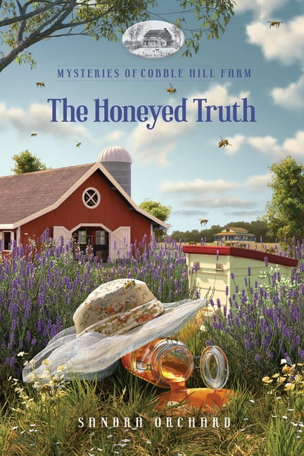 Mysteries of Cobble Hill Farm The Honeyed Truth, Book 22, (Paperback)