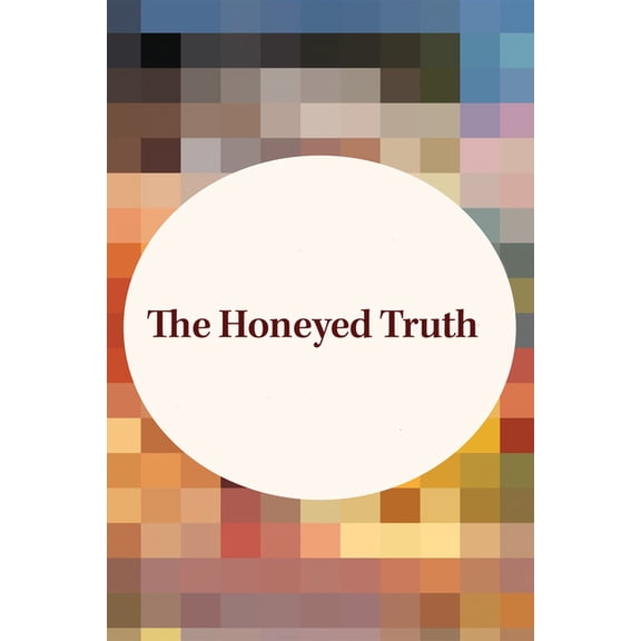 Mysteries of Cobble Hill Farm The Honeyed Truth, Book 22, (Paperback)