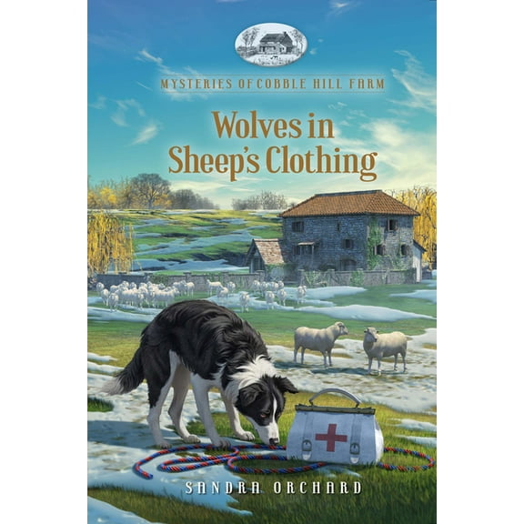 Mysteries of Cobble Hill Farm Wolves in Sheep's Clothing, Book 9, (Paperback)