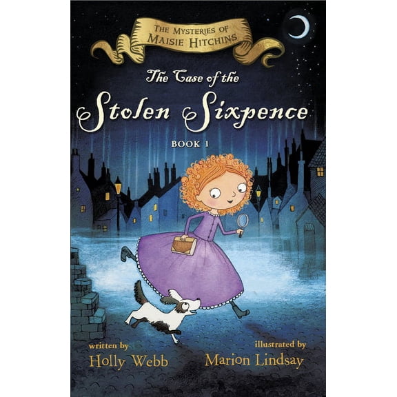 Mysteries of Maisie Hitchins The Case of the Stolen Sixpence: The Mysteries of Maisie Hitchins Book 1, Book 1, (Paperback)