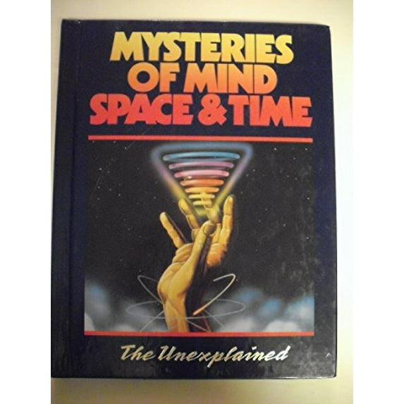 Pre-Owned Mysteries of Mind Space Time: The Unexplained Hardcover Orbis Publishing