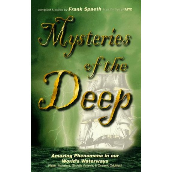 Pre-Owned Mysteries of the Deep: Amazing Phenomena in our World's Waterways (Paperback) 1567182607 9781567182606