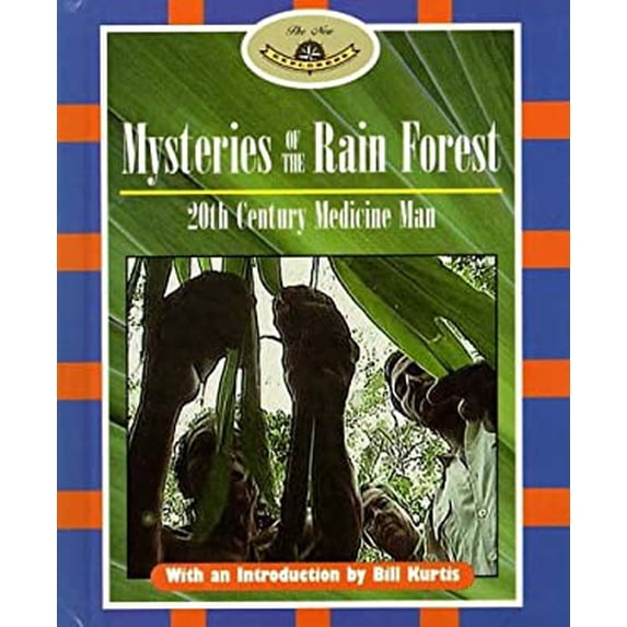 Pre-Owned Mysteries of the Rain Forest: 20th Century Medicine Man (The New Explorers) 1567112293 (Library Binding - Used)
