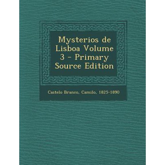 Mysterios de Lisboa Volume 3 Paperback Edition - Primary Source
