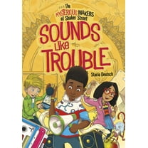 Mysterious Makers of Shaker Street: Sounds Like Trouble (Paperback)