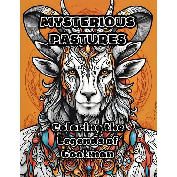 Mysterious Pastures: Coloring the Legends of Goatman, (Paperback)