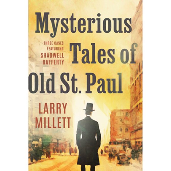 Pre-Owned Mysterious Tales of Old St. Paul: Three Cases Featuring Shadwell Rafferty (Hardcover) 1517917832 9781517917838