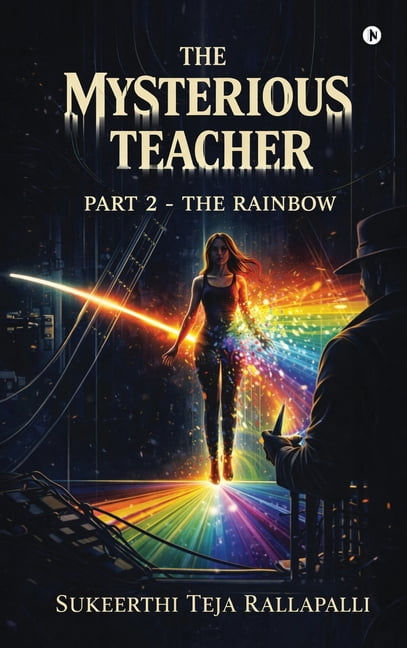 The Mysterious Teacher: Part 2 - THE RAINBOW, (Hardcover)