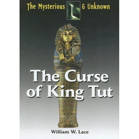 Pre-Owned The Curse of King Tut (The Mysterious & Unknown) (Hardcover) 1601520247 9781601520241