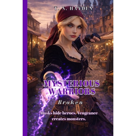 Mysterious Warriors Mysterious Warriors: Broken, Book 2, (Paperback)