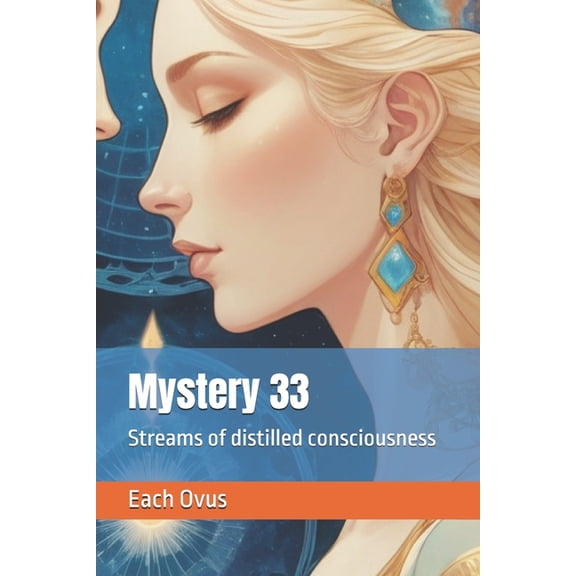Mystery 33: Streams of distilled consciousness, (Paperback)