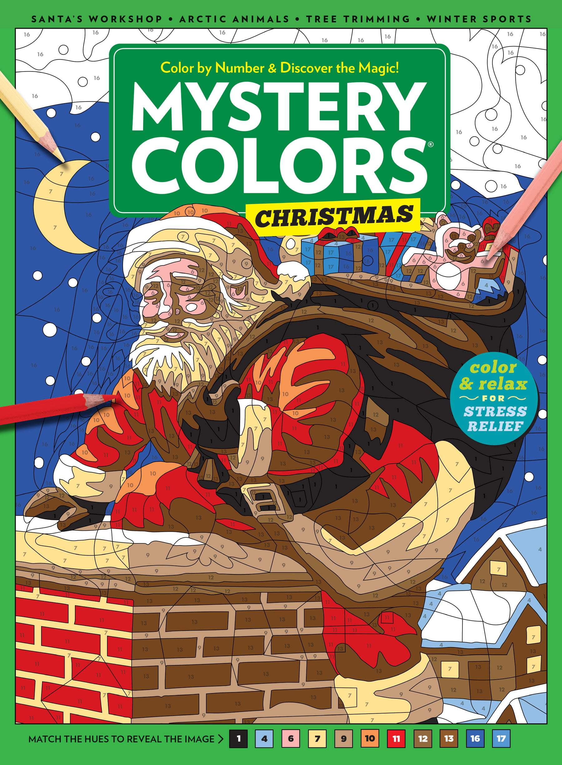 Mystery Colors Christmas - Color By Number, Adult Coloring Book, Uncover The Drawings, Santa's Workshop, Arctic Animals, Tree Trimming, Winter Sports, Relax, Unwind, Unplug, De-Stress Recharge!