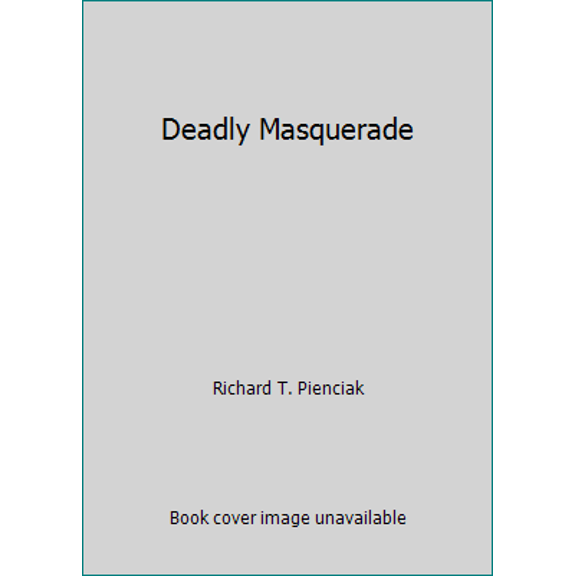 Pre-Owned Deadly Masquerade (Hardcover) 052524901X 9780525249016