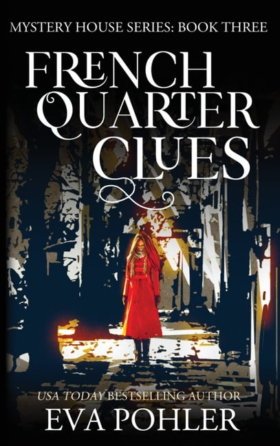 Mystery House French Quarter Clues, Book 3, (Hardcover) - Walmart.com