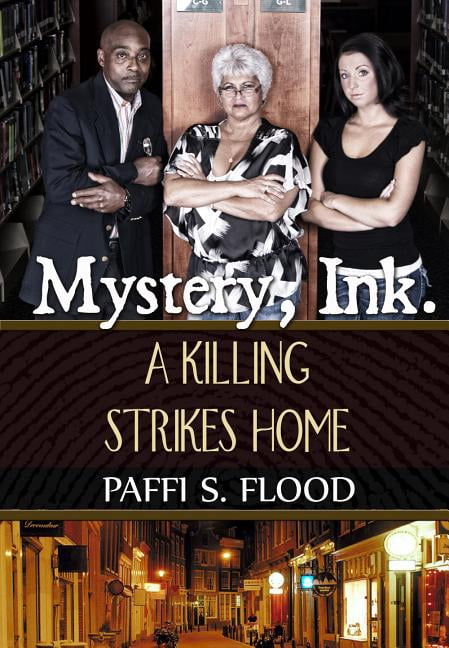 Mystery, Ink. Mystery, Ink.: A Killing Strikes Home, Book 3, (Paperback)