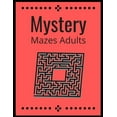 thumbnail image 1 of Mystery Mazes: ADULTS Maze Workbook For Adults Puzzle Activity Book, (Paperback), 1 of 1