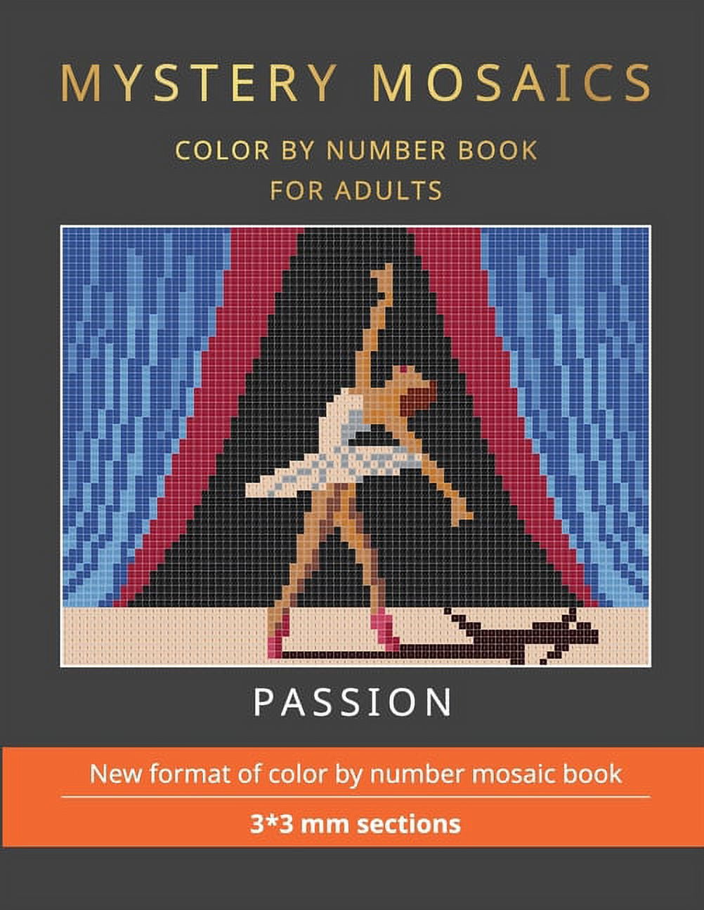 Mystery Mosaics: Mystery Mosaics. Passion. Color by Number Book for ...