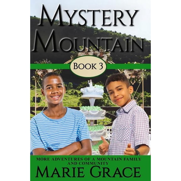 Mystery Mountain, Book Three: More In The Adventures Of A Mountain Family and Community, (Paperback)