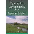 thumbnail image 1 of Mystery On Silver Creek (Paperback), 1 of 1