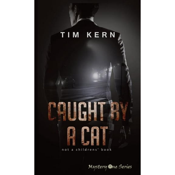 Mystery One Caught by a Cat: Not a Childrens' Book, Book 001, (Paperback)