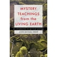 thumbnail image 1 of Mystery Teachings from the Living Earth: An Introduction to Spiritual Ecology, (Paperback), 1 of 1