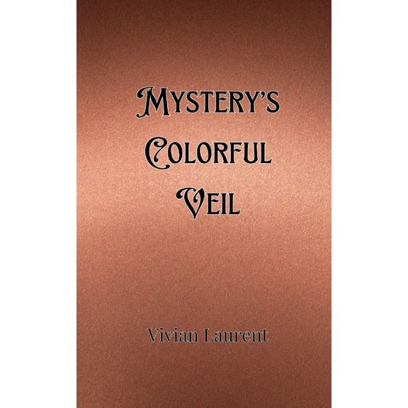 Mystery's Colorful Veil, (Paperback)