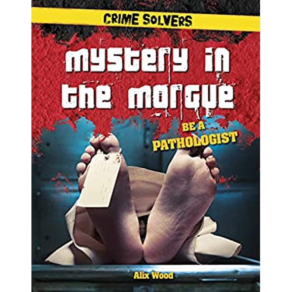 Pre-Owned Mystery in the Morgue : Be a Pathologist 9781538206331 Used