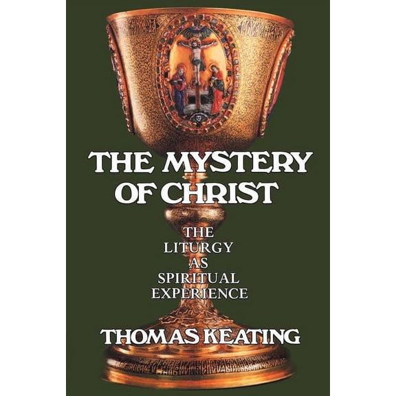 Mystery of Christ: The Liturgy as Spiritual Experience, (Paperback)