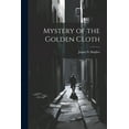 thumbnail image 1 of Mystery of the Golden Cloth (Paperback), 1 of 1