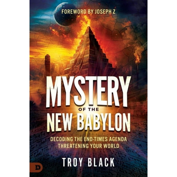 Mystery of the New Babylon: Decoding the End-Times Agenda Threatening Your World, (Paperback)