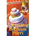 thumbnail image 1 of Pre-Owned A Catered Birthday Party (A Mystery With Recipes), 9780758221957, 0758221959, Paperback, Reprint edition, 1 of 1