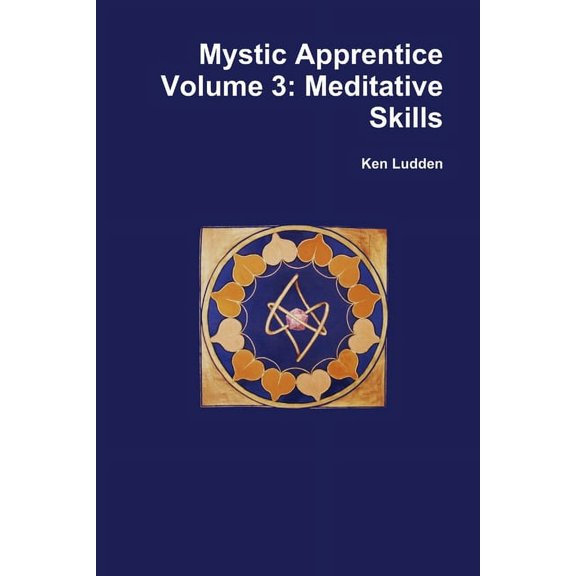Mystic Apprentice Volume 3: Meditative Skills, (Paperback)