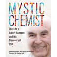 thumbnail image 1 of Mystic Chemist: The Life of Albert Hofmann and His Discovery of LSD, (Paperback), 1 of 1