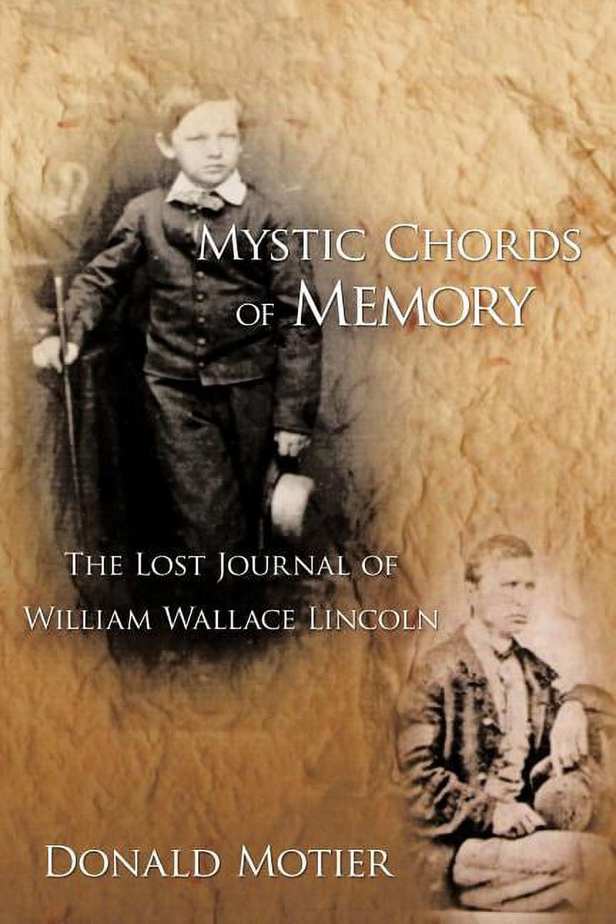 Mystic Chords of Memory : The Lost Journal of William Wallace