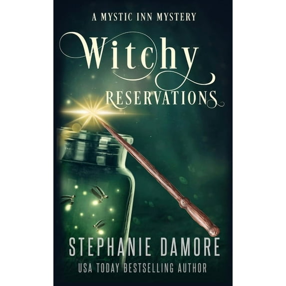 Mystic Inn Mystery Witchy Reservations: A Paranormal Cozy Mystery, Book 1, (Hardcover)