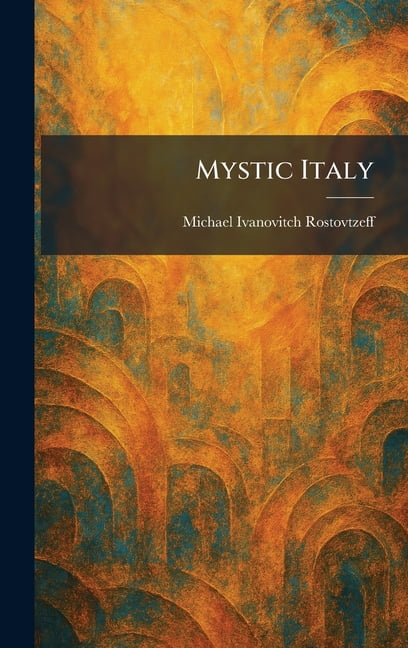 Mystic Italy, (Hardcover)