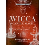 Mystic Library Wicca Candle Magic A Beginner's Guide to Candle Spellcraft, Book 3, Hardcover