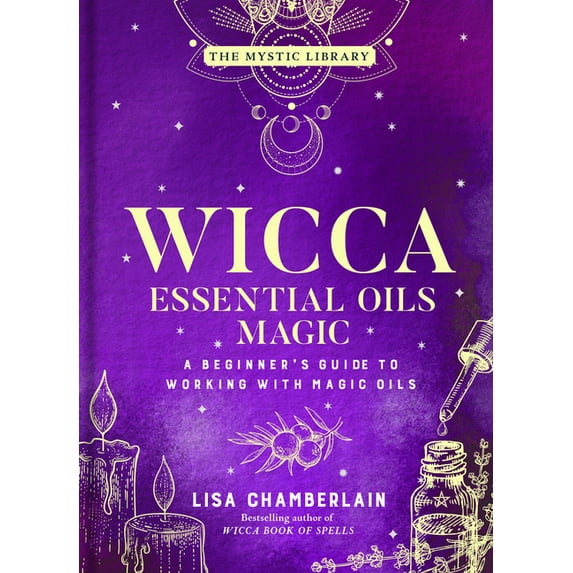 Mystic Library Wicca Essential Oils Magic: A Beginner's Guide to ...