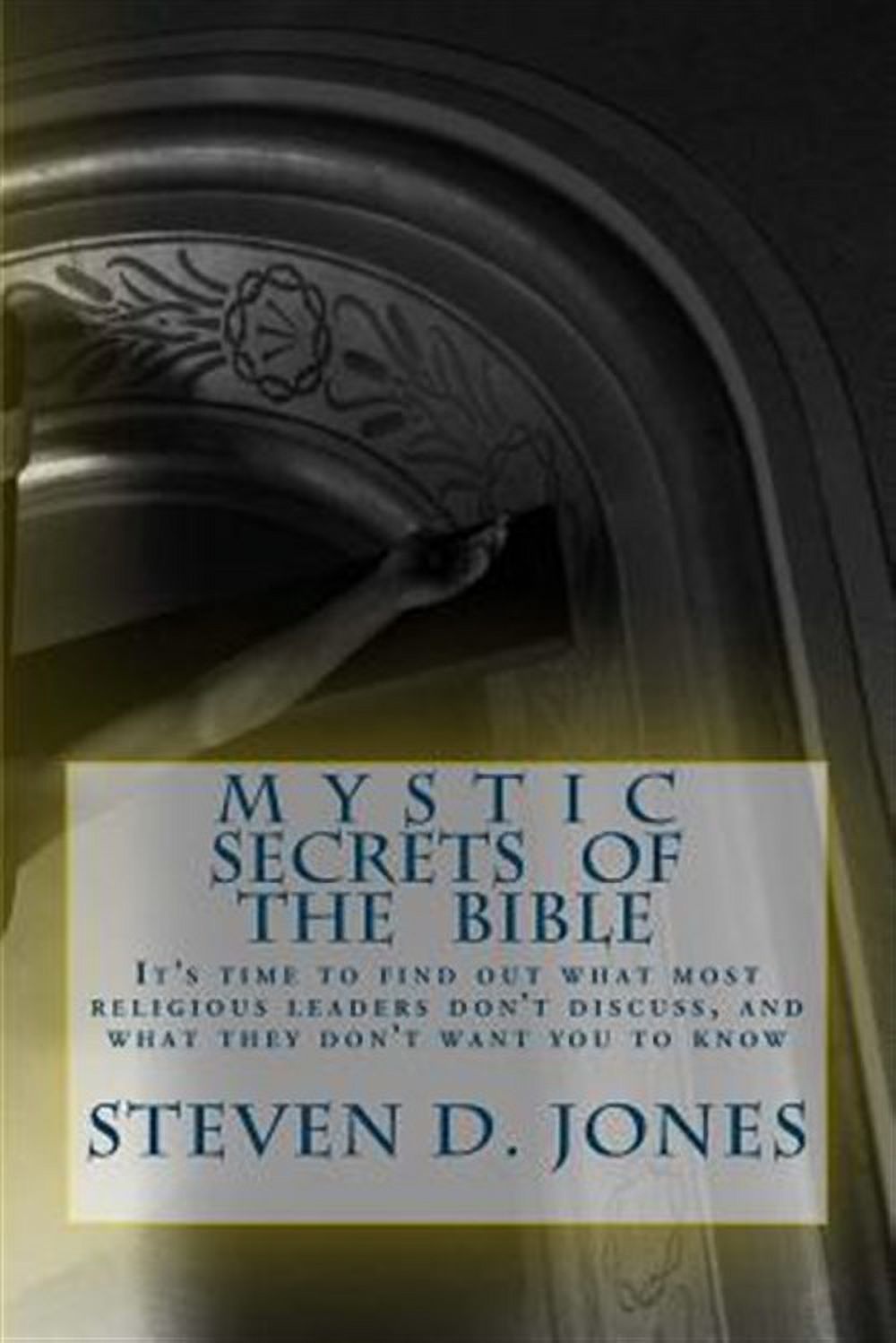Mystic Secrets Of The Bible: It's time to find out what most religious ...