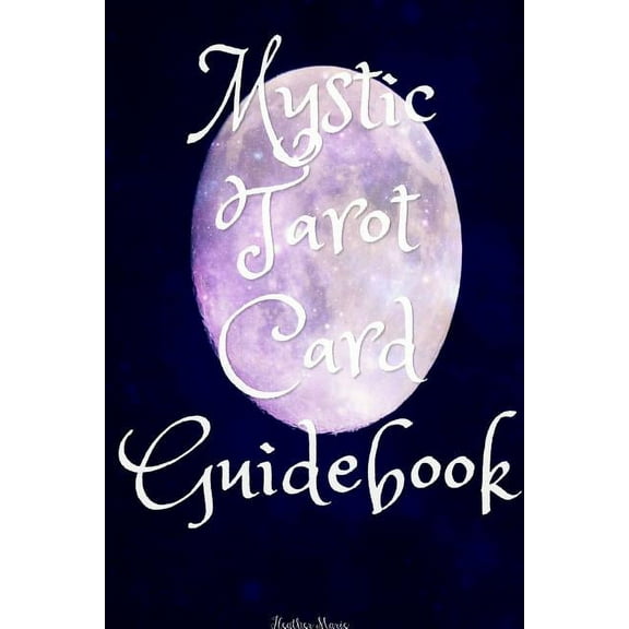 Mystic Tarot Card Guidebook, (Paperback)
