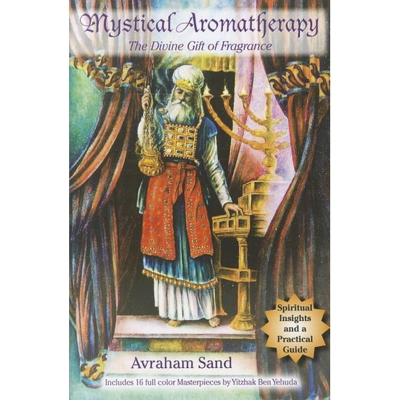 Mystical Aromatherapy : The Divine Gift of Fragrance (Paperback)