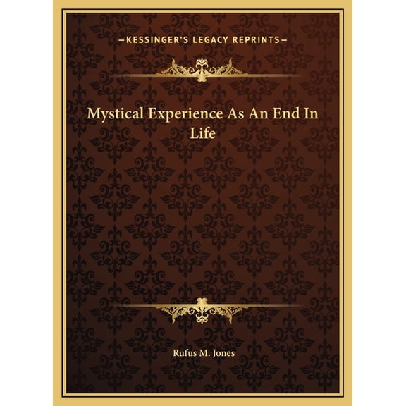 Mystical Experience As An End In Life, (Hardcover)