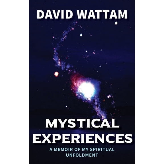 Mystical Experiences: A Memoir of My Spiritual Unfoldment, (Paperback)