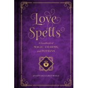 Mystical Handbook Love Spells A Handbook of Magic, Charms, and Potions, Book 2, Hardcover