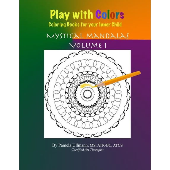 Mystical Mandalas: Play with Colors-Coloring Books For Your Inner Child : Mystical Mandalas (Series #1) (Paperback)