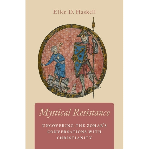 Mystical Resistance: Uncovering the Zohar's Conversations with Christianity, (Hardcover)